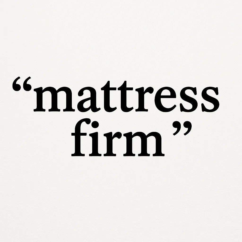 Provide a Two-word Phrase Related to Mattresses