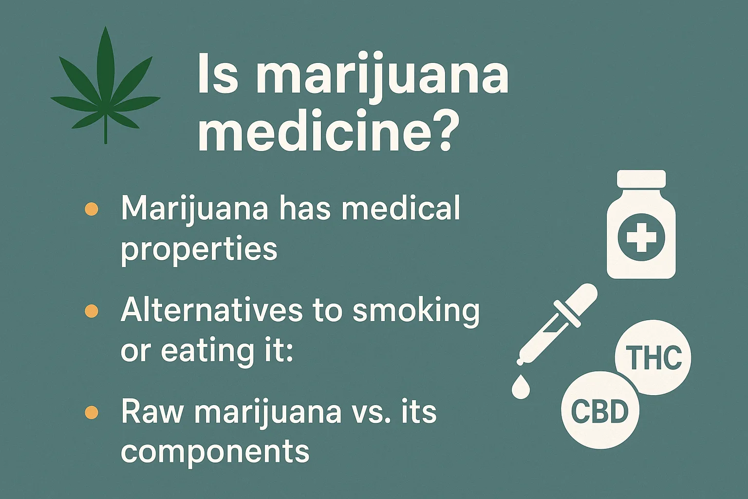 Presentation Slide with the Title "Is Marijuana Medicine?" Discussing Marijuana's