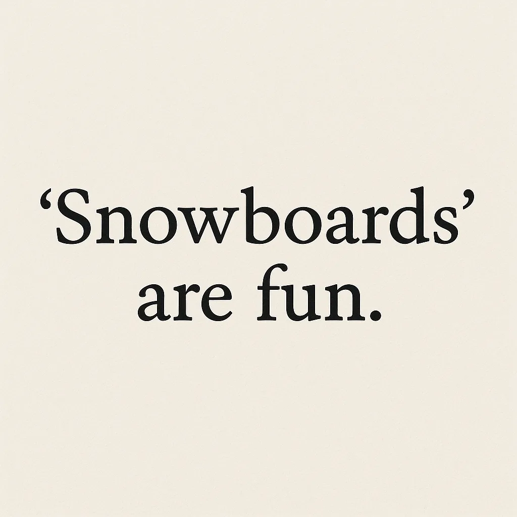 Compose a Single Sentence About Snowboards