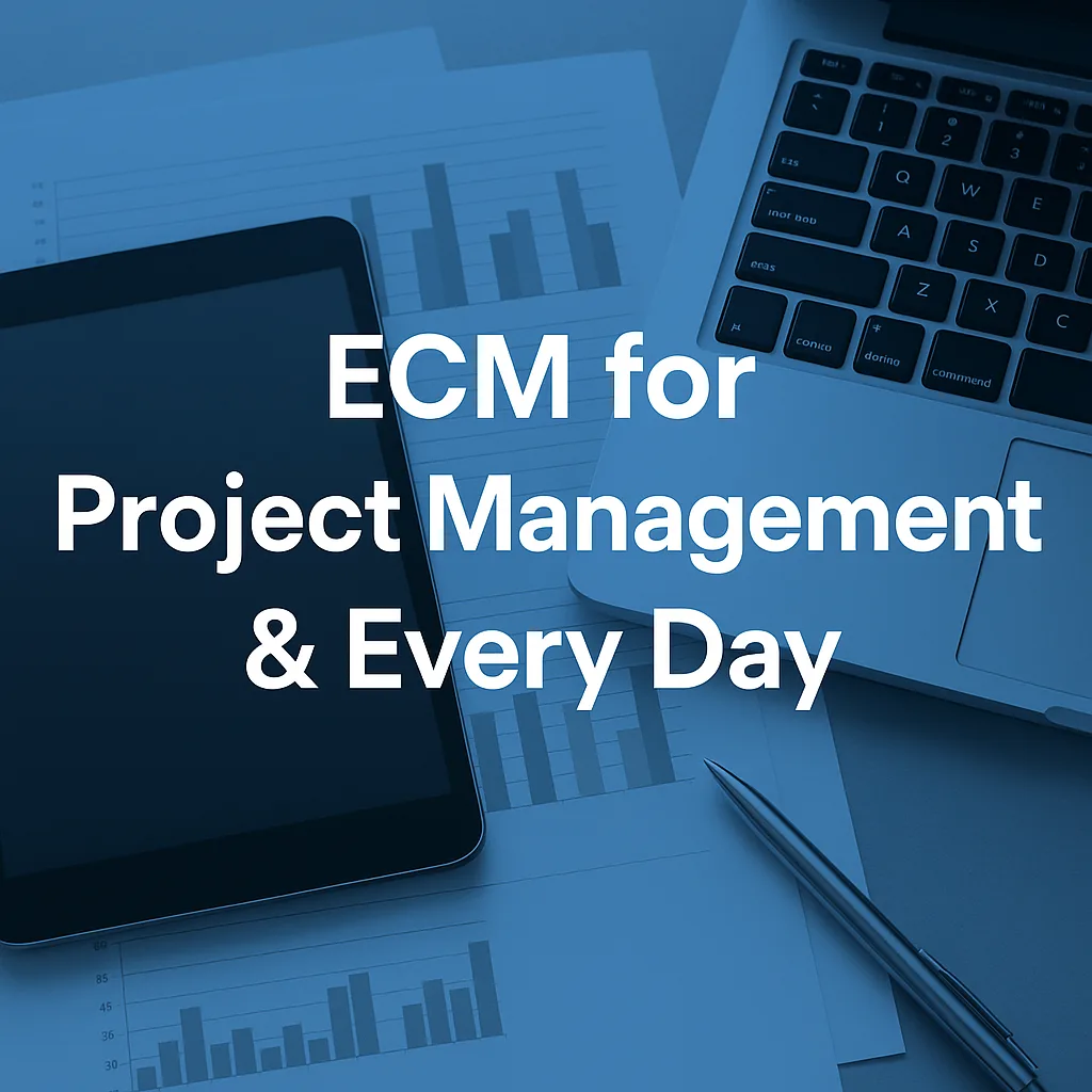 Text Overlay Reads "ECM for Project Management & Every Day"