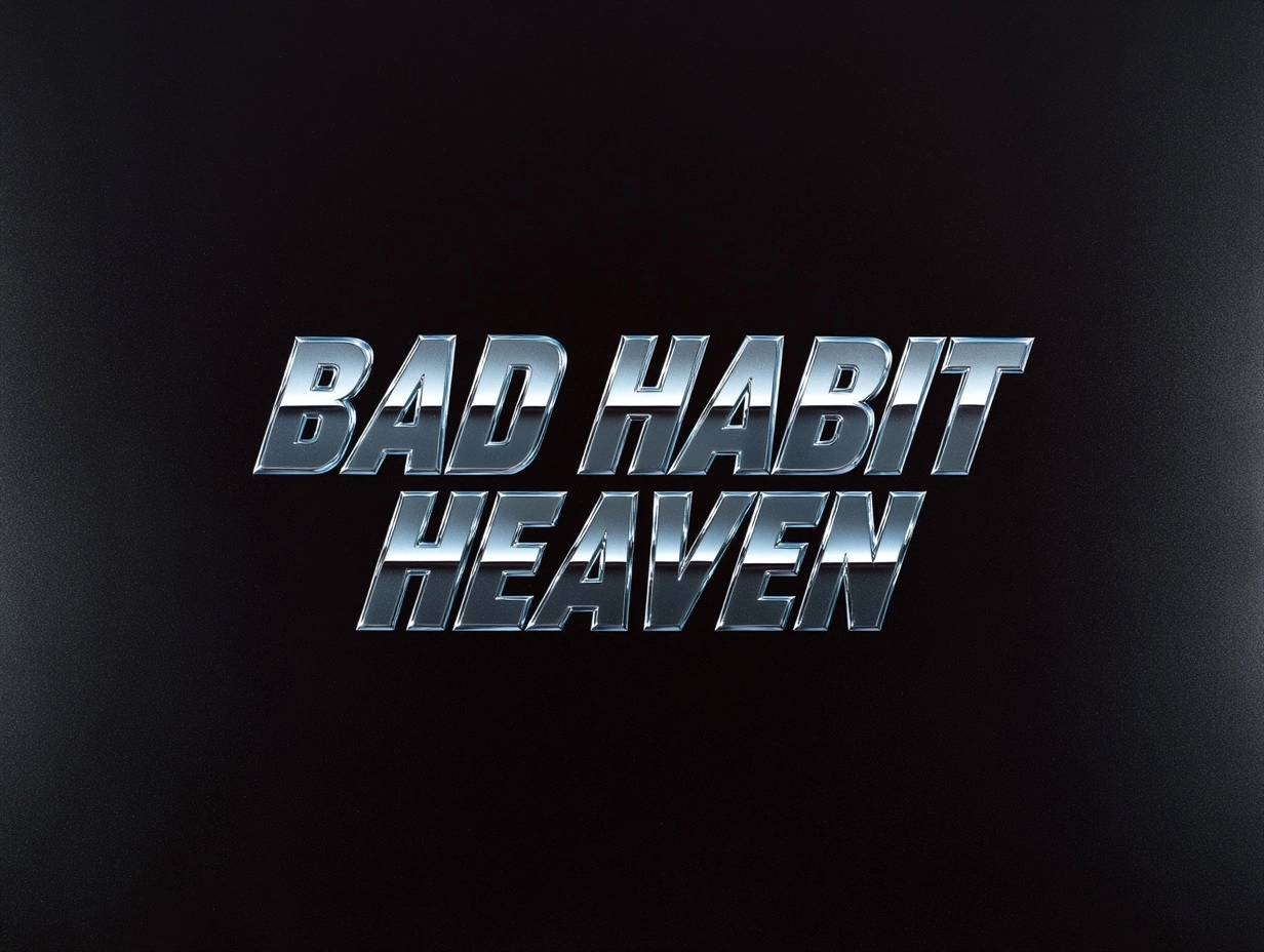 A airbrushed text by Hajime Sorayama right justified chrome bold font "BAD HABIT HEAVEN" isolated on