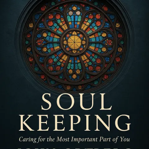 Book Cover Titled "Soul Keeping" by John Ortberg Featuring