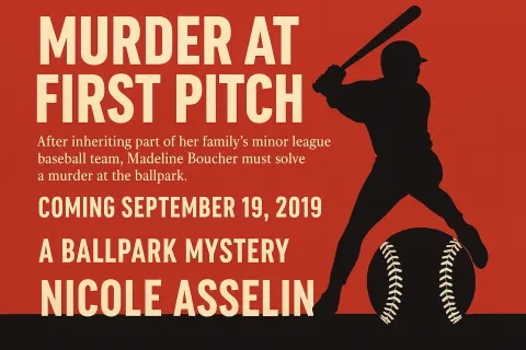 Promotional Graphic for "Murder at First Pitch" by Nicole Asselin