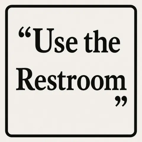 Craft a Single Sentence Related to Restrooms Using Exactly Three
