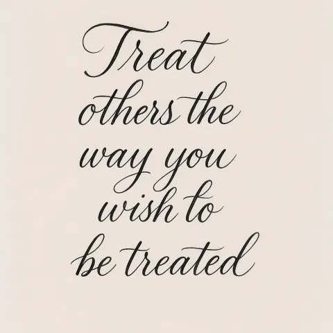 Handwrite the Words "treat Others the Way You Wish