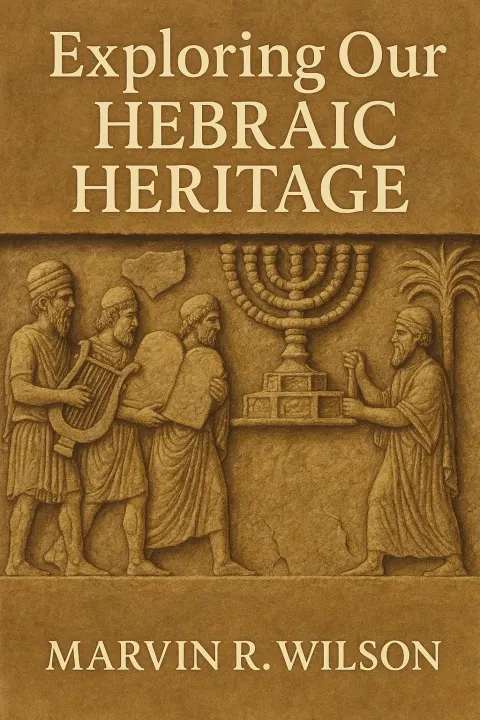 Book Cover with the Title "Exploring Our Hebraic Heritage"