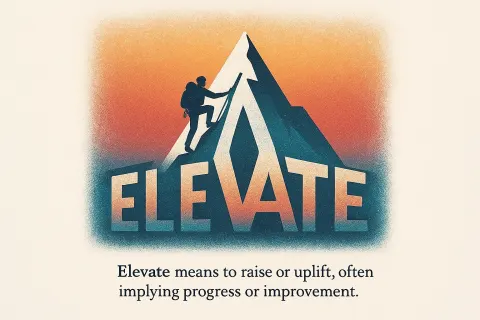 Cohesive Visual Where the Letters in the Word "elevate" Come