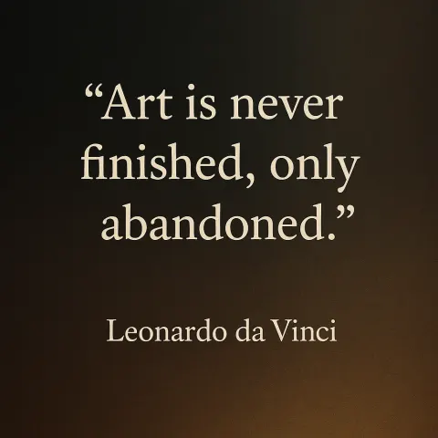 Quote Reading "Art Is Never