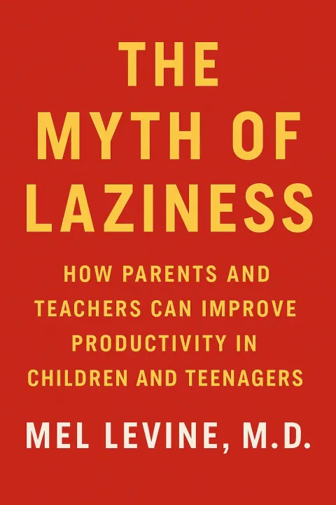 Cover of the Book Titled "The Myth of Laziness"